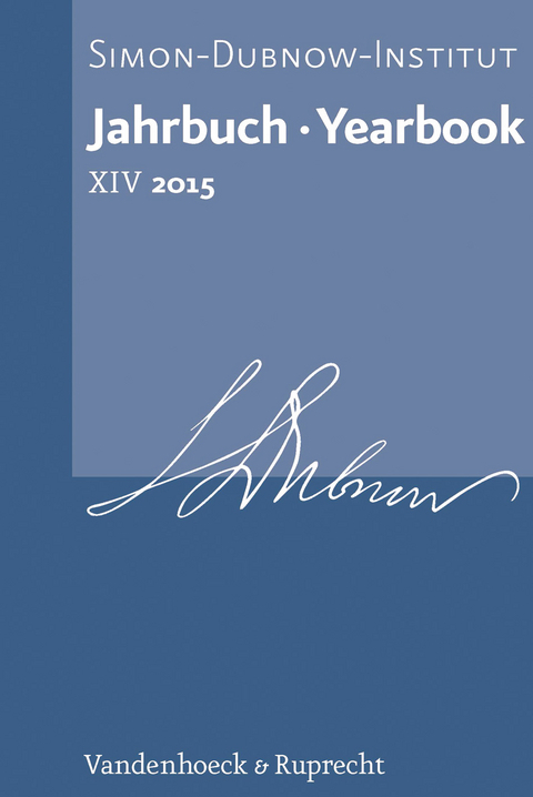 Jahrbuch des Simon-Dubnow-Instituts / Simon Dubnow Institute Yearbook XIV/2015 - 