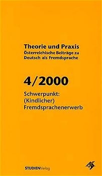 Theorie und Praxis - Österreichische Beiträge zu Deutsch als Fremdsprache 4, 2000