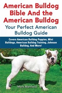 American Bulldog Bible And the American Bulldog - Mark Manfield