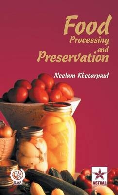 Food Processing and Preservation - Neelam Khetarpaul