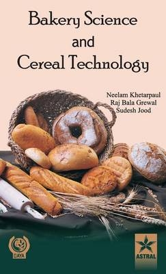 Bakery Science and Cereal Technology - Neelam &amp Khetarpaul;  Grewal Raj Bala &  