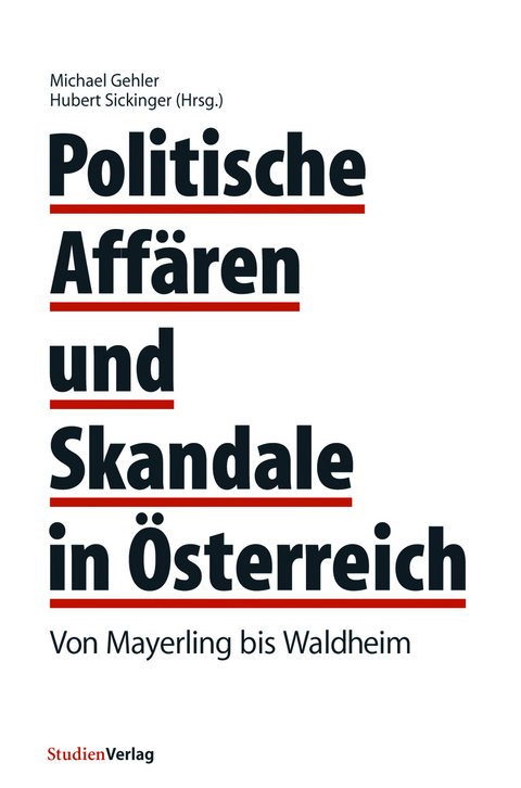 Politische Affären und Skandale in Österreich - Michael Gehler