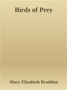 Birds of Prey - Mary Elizabeth Braddon