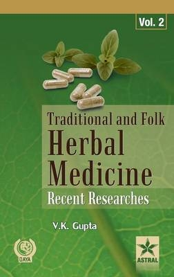 Traditional and Folk Herbal Medicine - Dr V K Gupta