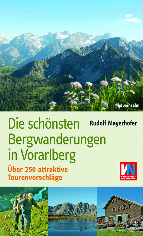 Die schönsten Bergwanderungen in Vorarlberg - Rudolf Mayerhofer