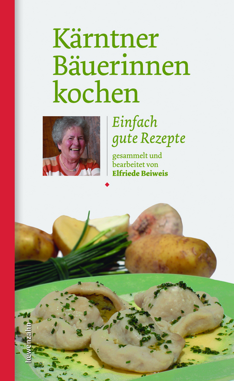 Kärntner Bäuerinnen kochen - Elfriede Beiweis