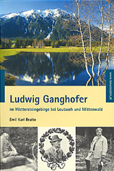 Ludwig Ganghofer im Wettersteingebirge bei Leutasch und Mittenwald - Emil Karl Braito