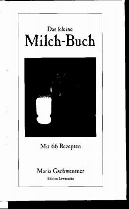 Das kleine Milch-Buch - Maria Gschwentner