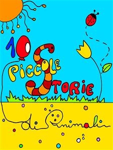 Dieci piccole storie di animali - Giulia Mancino