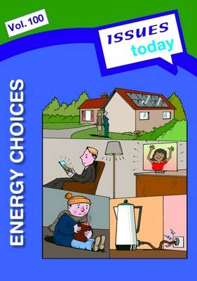 Energy Choices Issues Today Series - 