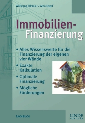 Immobilien-Finanzierung - Wolfgang Ellmaier, Arno Engel