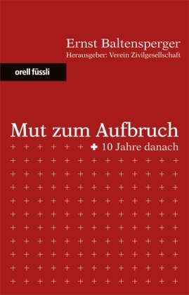 Mut zum Aufbruch - Ernst Baltensperger