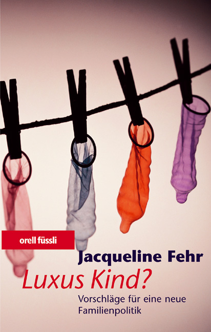 Luxus Kind? - Jacqueline Fehr