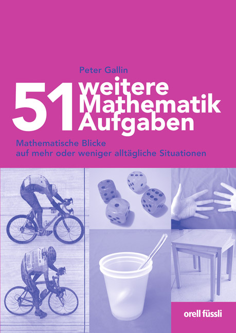 51 weitere Mathematik-Aufgaben - Peter Gallin