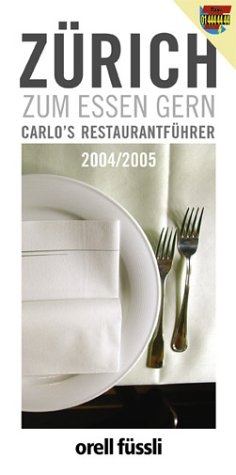 Zürich zum Essen gern - Carlo Bernasconi