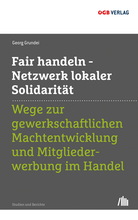 Fair handeln - Netzwerk lokaler Solidarität - Georg Grundei
