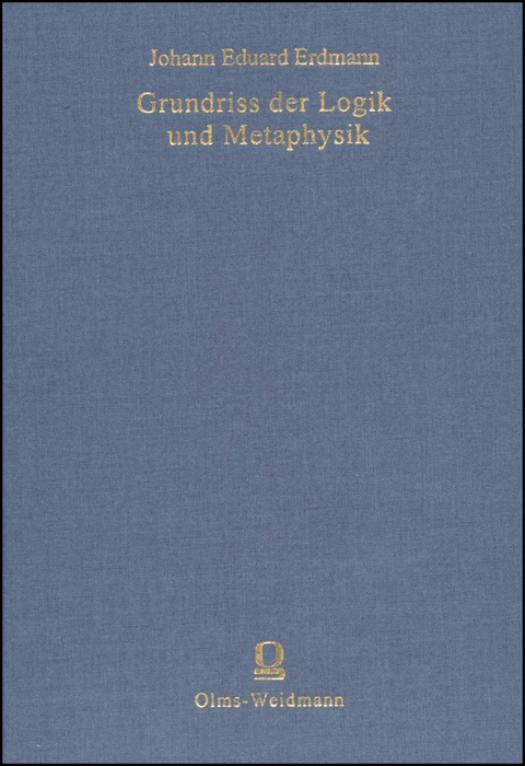 Grundriss der Logik und Metaphysik - Johann Eduard Erdmann