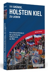 111 Gründe, Holstein Kiel zu lieben - Matthias Hermann