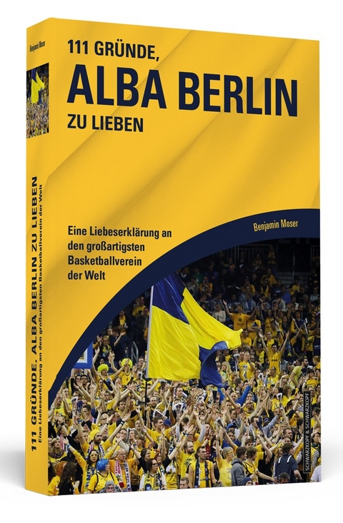 111 Gründe, Alba Berlin zu lieben - Benjamin Moser
