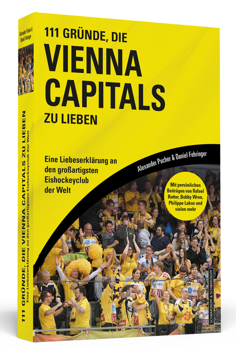 111 Gründe, die Vienna Capitals zu lieben - Alexander Pucher, Daniel Fehringer