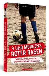 9 Uhr morgens, roter Rasen - Philipp Markhardt