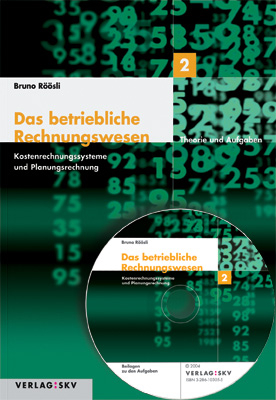 Das betriebliche Rechnungswesen Band 2 - Kostenrechnungssysteme und Planungsrechnung - Bruno Röösli