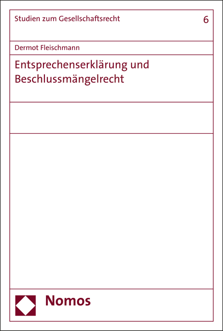 Entsprechenserklärung und Beschlussmängelrecht - Dermot Fleischmann