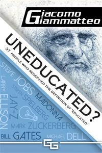 Uneducated - Giacomo Giammatteo