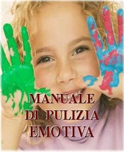 Manuale di pulizia emotiva - Carla Pellucci