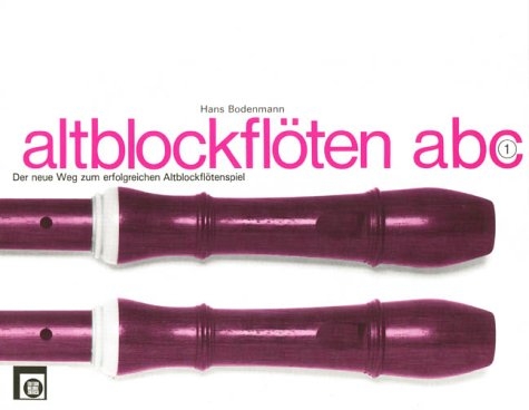 Altblockflöten ABC. Bd.1 - Hans Bodenmann