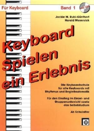 Keyboard spielen, ein Erlebnis, m. Audio-CD. Bd.1 - Jackie M. Rubi-Günthart, Harald Meyersick