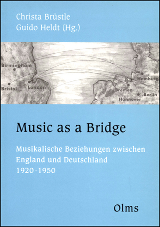 Music as a Bridge: Musikalische Beziehungen zwischen England und Deutschland 1920-1950 (Studien und Materialien zur Musikwissenschaft)