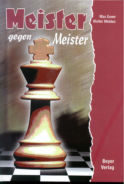 Meister gegen Meister - Max Euwe, Walter Meiden