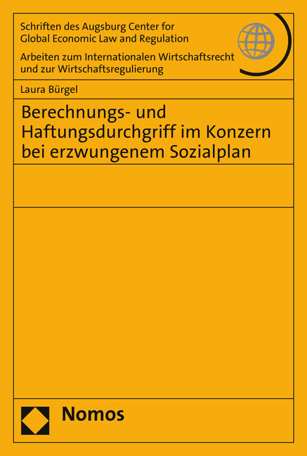 Berechnungs- und Haftungsdurchgriff im Konzern bei erzwungenem Sozialplan - Laura Bürgel