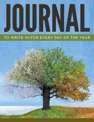 Journal To Write In For Every Day Of The Year -  Speedy Publishing LLC