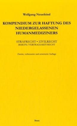 Kompendium zur Haftung des niedergelassenen Humanmediziners - Wolfgang Neuefeind