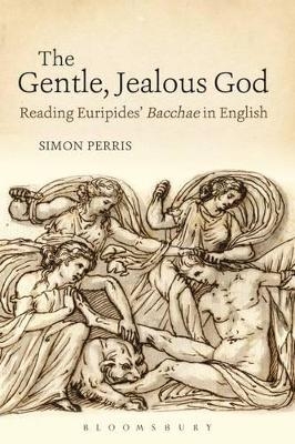 The Gentle, Jealous God - Simon Perris