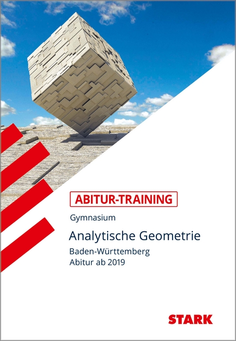 STARK Abitur-Training - Analytische Geometrie - BaWü ab 2019 - Eberhard Endres