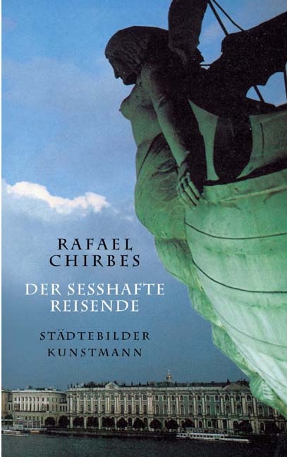 Der sesshafte Reisende - Rafael Chirbes