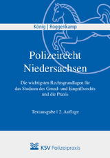 Polizeirecht Niedersachsen - Kai König, Jan Roggenkamp