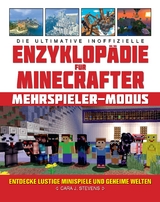 Die ultimative inoffizielle Enzyklopädie für Minecrafter: Mehrspieler-Modus - Cara J. Stevens