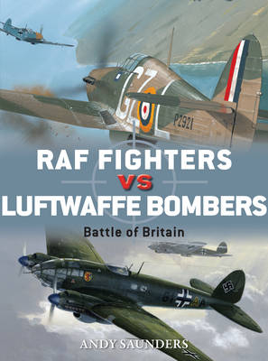 RAF Fighters vs Luftwaffe Bombers - Andy Saunders