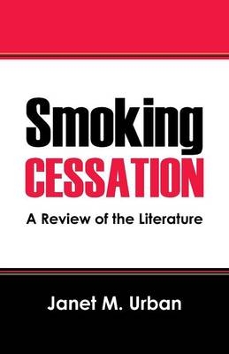 Smoking Cessation - Janet M Urban