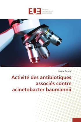 Activité des antibiotiques associés contre acinetobacter baumannii - Imane Es-said