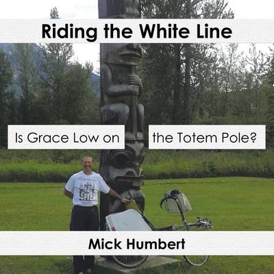 Riding the White Line - Mick Humbert