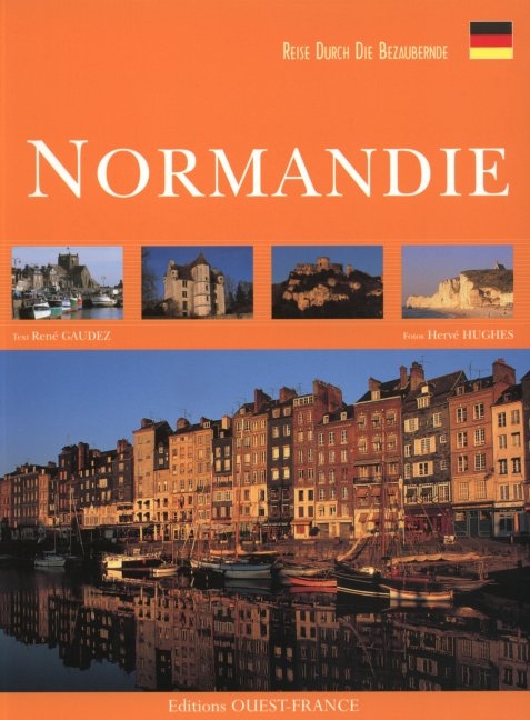 Reise durch die bezaubernde Normandie - René Gaudez
