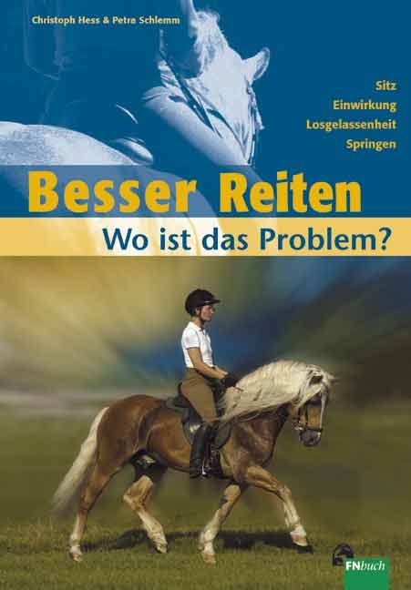 Besser Reiten - Wo ist das Problem? - Christoph Hess, Petra Schlemm