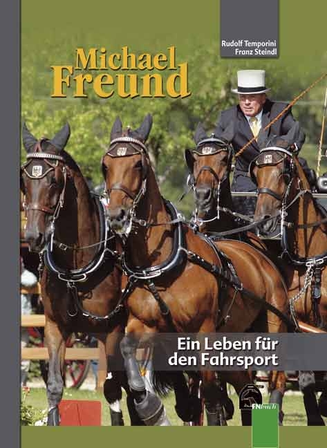 Michael Freund Ein Leben für den Fahrsport - Rudolf Temporini