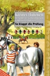 Kleines Hufeisen - Steckenpferd - Grosses Hufeisen - Kombiniertes Hufeisen. So klappt die Prüfung - Isabelle von Neumann-Cosel