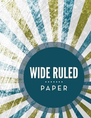 Wide Ruled Paper -  Speedy Publishing LLC